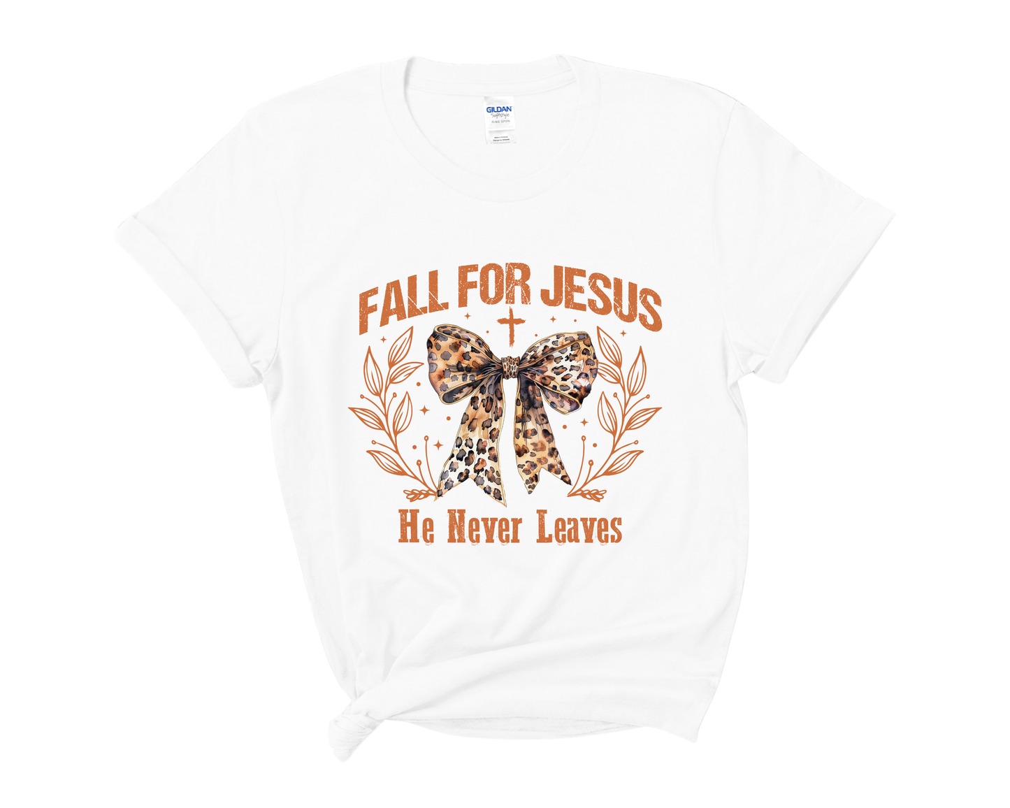 “Fall for Jesus, he never leaves” Tee