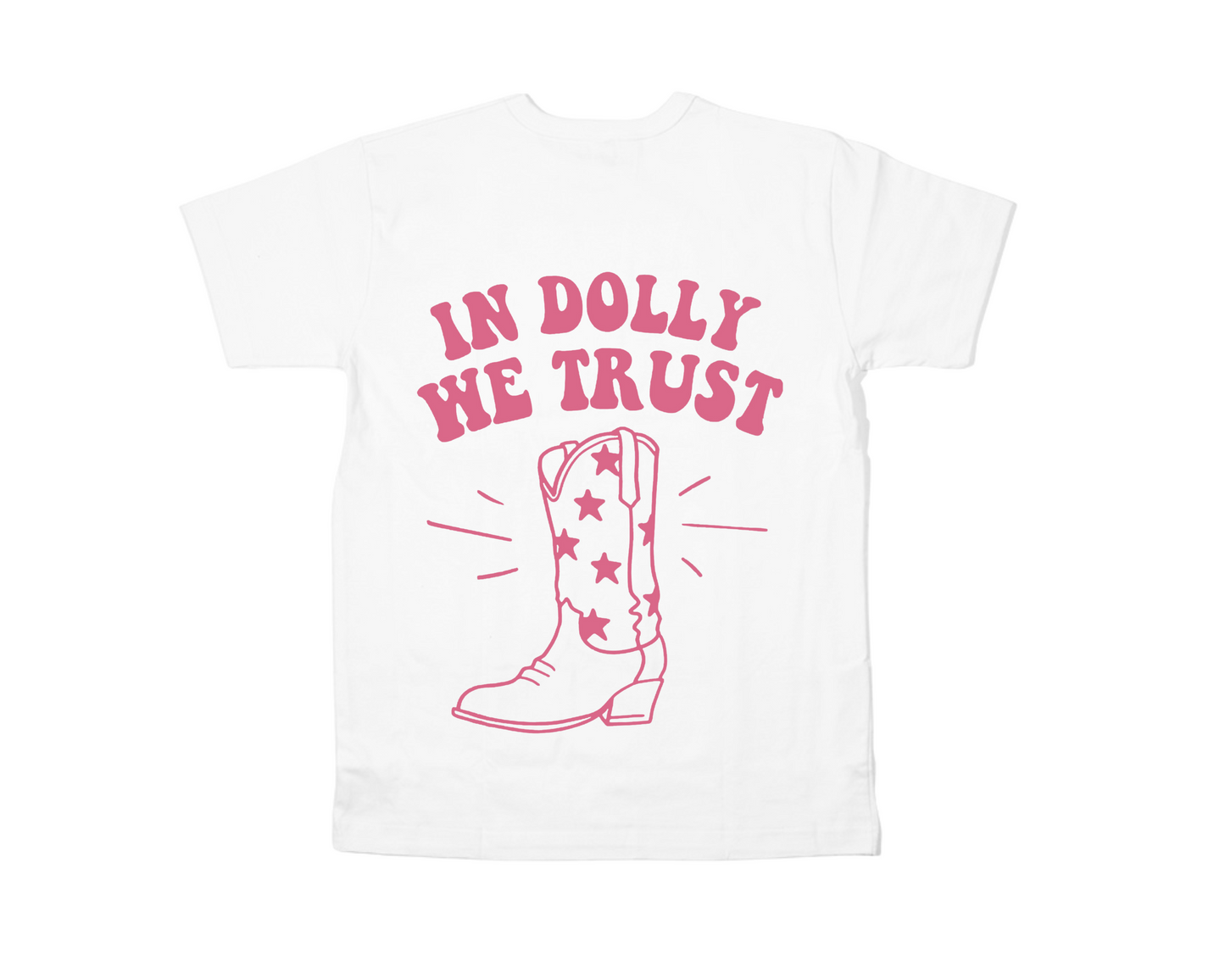 “In Dolly We Trust” Front & Back Tee