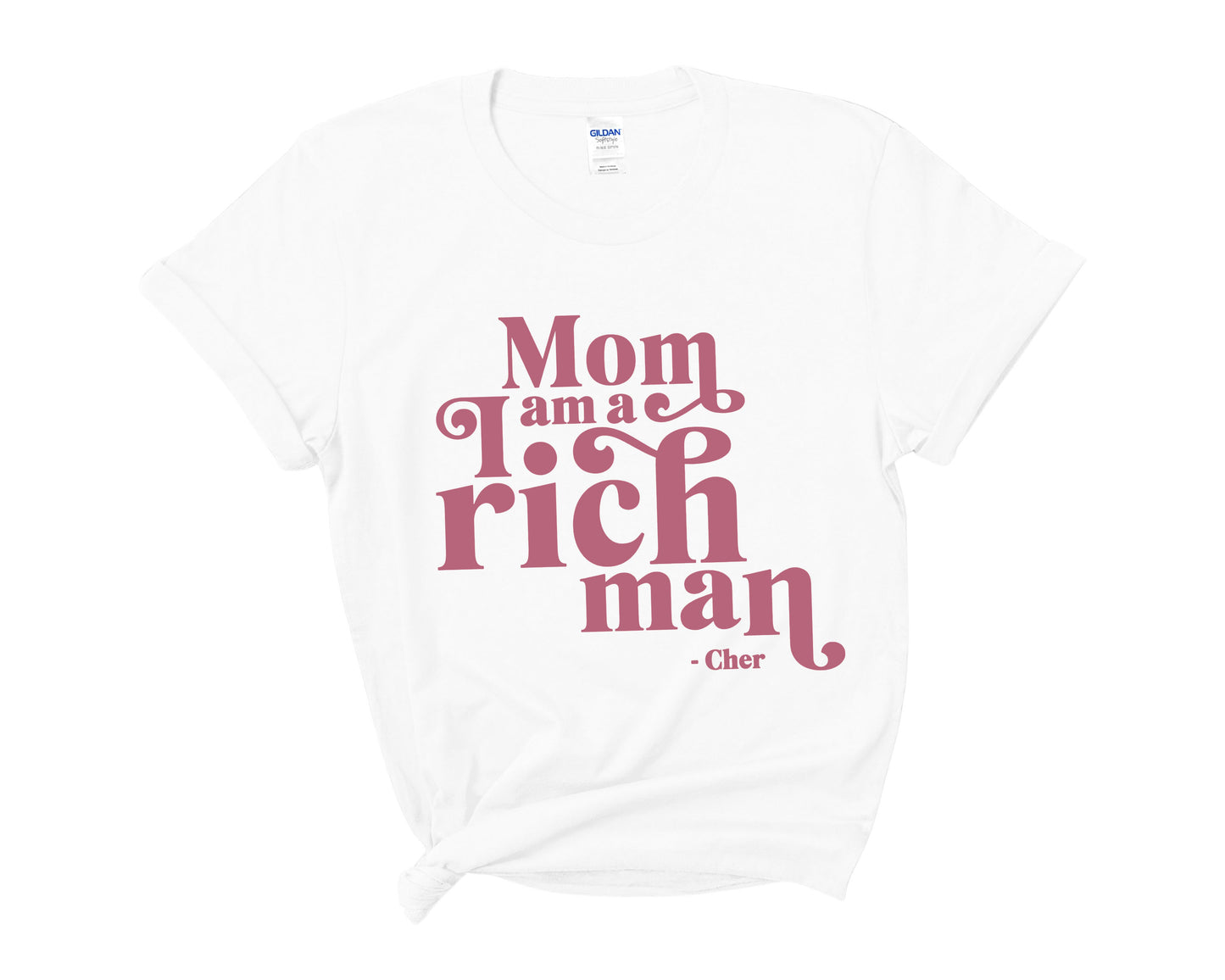 “Mom I Am A Rich Man” Tee
