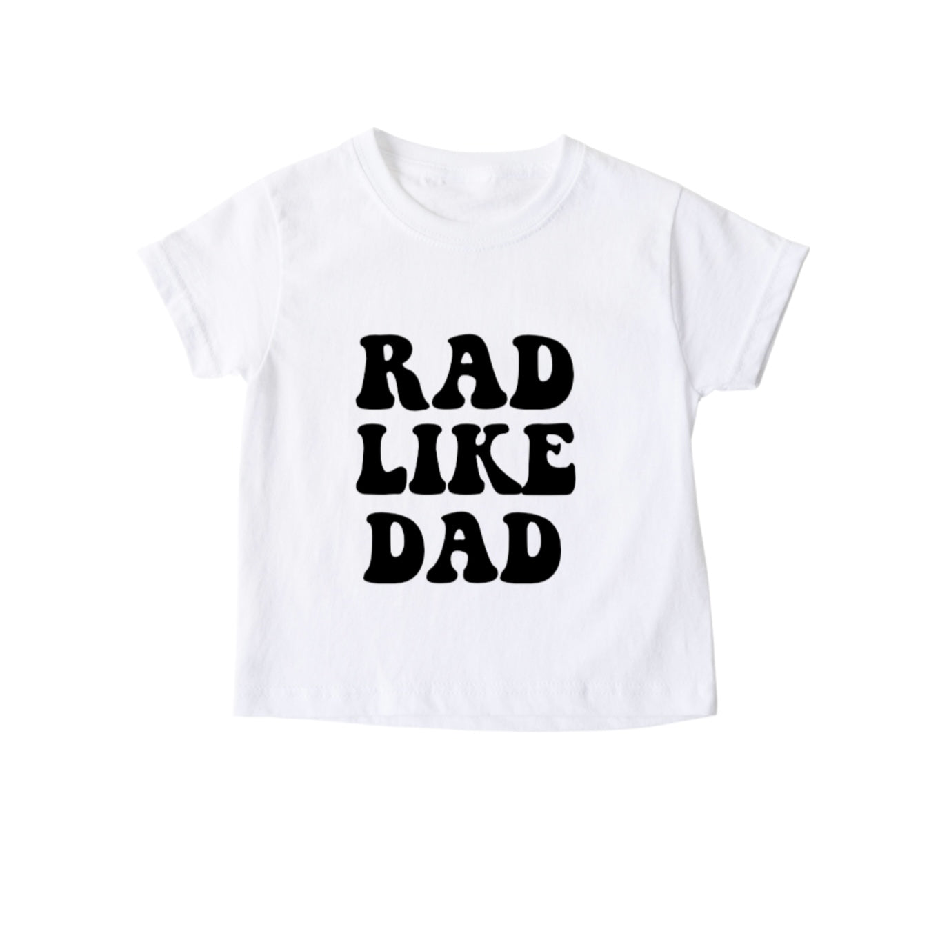 “Rad Like Dad” Tee