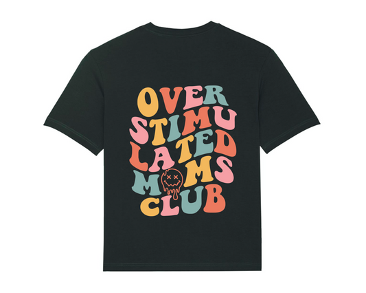 “Overstimulated Moms Club” Tee